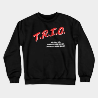 Trio / DA DA DA - 80s Fan Design Crewneck Sweatshirt